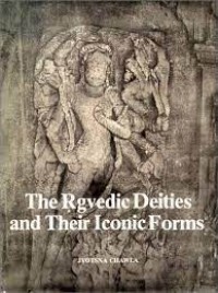 Image of The Rgvedic Deities and Their Iconic Forms